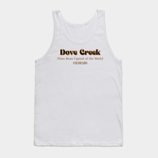 Dove Creek Pinto Bean Capital Of The World Tank Top